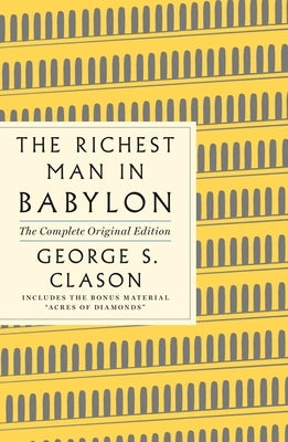 The Richest Man in Babylon: The Complete Original Edition Plus Bonus Material: (A GPS Guide to Life) - Paperback | Diverse Reads