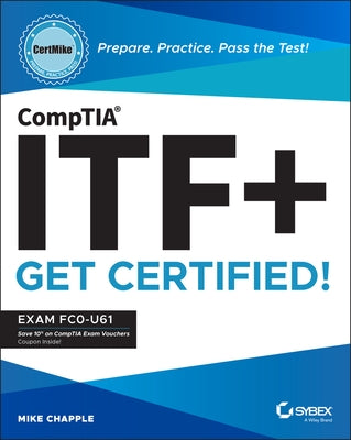 Comptia Itf+ Certmike: Prepare. Practice. Pass the Test! Get Certified!: Exam Fc0-U61 - Paperback | Diverse Reads