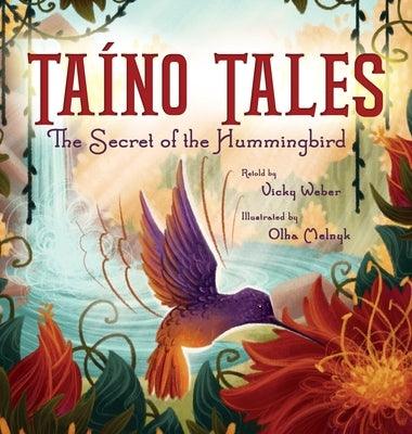 Taíno Tales: The Secret of the Hummingbird - Hardcover | Diverse Reads