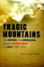 Tragic Mountains: The Hmong, the Americans, and the Secret Wars for Laos, 1942-1992 - Paperback | Diverse Reads