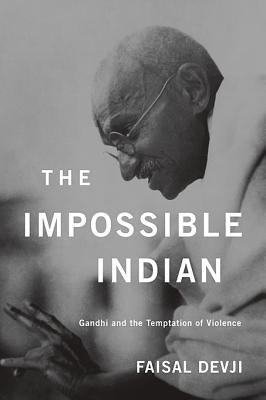 Impossible Indian: Gandhi and the Temptation of Violence - Hardcover | Diverse Reads