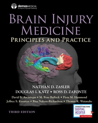 Brain Injury Medicine, Third Edition: Principles and Practice - Hardcover | Diverse Reads