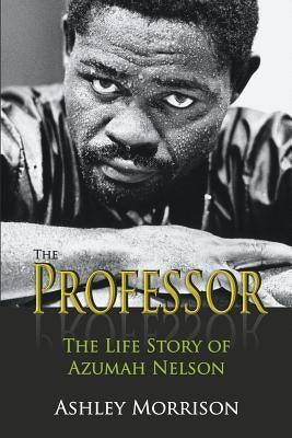 The Professor: The Life Story of Azumah Nelson - Paperback | Diverse Reads