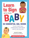 Learn to Sign with Your Baby: 50 Essential ASL Signs to Help Your Child Communicate Their Needs, Wants, and Feelings - Paperback | Diverse Reads