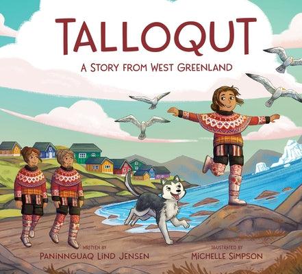 Talloqut: A Story from West Greenland: English Edition - Hardcover | Diverse Reads