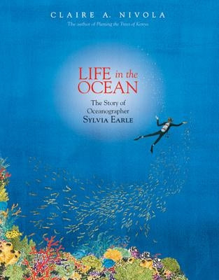Life in the Ocean: The Story of Oceanographer Sylvia Earle - Hardcover | Diverse Reads