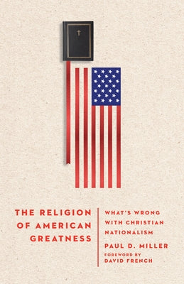 The Religion of American Greatness: What's Wrong with Christian Nationalism - Hardcover | Diverse Reads