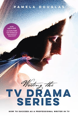 Writing the TV Drama Series: How to Succeed as a Professional Writer in TV - Paperback | Diverse Reads