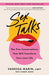 Sex Talks: The Five Conversations That Will Transform Your Love Life - Paperback | Diverse Reads