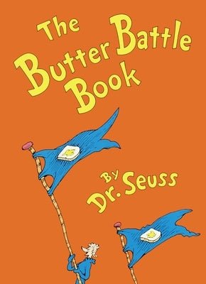 The Butter Battle Book - Hardcover | Diverse Reads