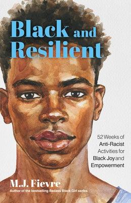Black and Resilient: 52 Weeks of Anti-Racist Activities for Black Joy and Empowerment (Journal for Healing, Black Self-Love, Anti-Prejudice - Paperback |  Diverse Reads