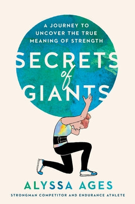 Secrets of Giants: A Journey to Uncover the True Meaning of Strength - Hardcover | Diverse Reads