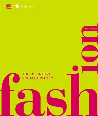 Fashion, New Edition: The Definitive Visual Guide - Hardcover | Diverse Reads