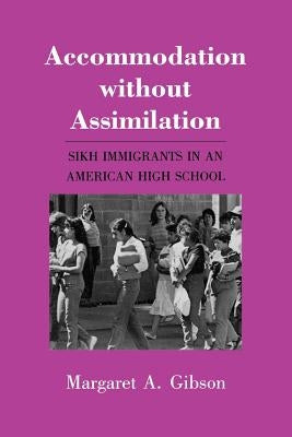 Accommodation without Assimilation: Sikh Immigrants in an American High School / Edition 1 - Paperback | Diverse Reads