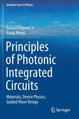 Principles of Photonic Integrated Circuits: Materials, Device Physics, Guided Wave Design - Paperback | Diverse Reads