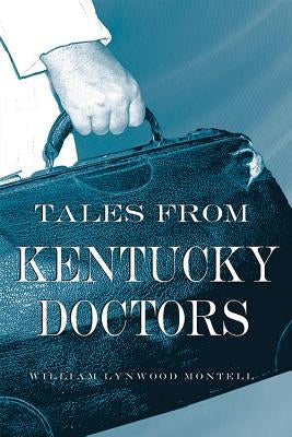 Tales from Kentucky Doctors - Paperback | Diverse Reads