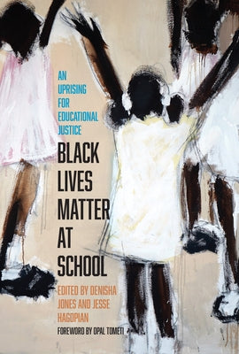 Black Lives Matter at School: An Uprising for Educational Justice - Paperback | Diverse Reads