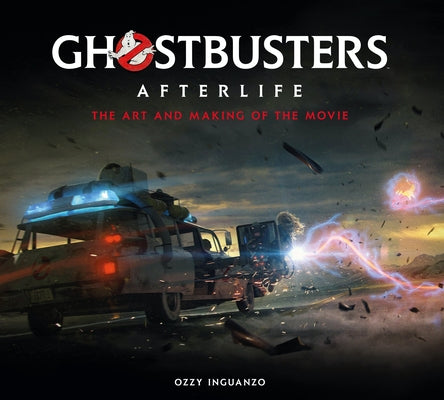 Ghostbusters: Afterlife: The Art and Making of the Movie - Hardcover | Diverse Reads