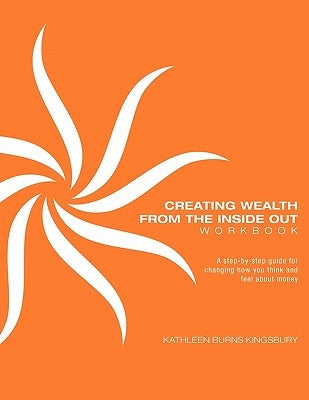 Creating Wealth From The Inside Out Workbook - Paperback | Diverse Reads