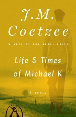 Life and Times of Michael K: A Novel - Paperback | Diverse Reads
