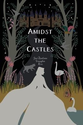 Amidst the Castles - Hardcover | Diverse Reads