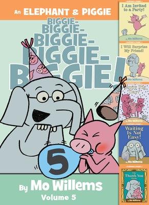 An Elephant & Piggie Biggie!, Volume 5 - Hardcover | Diverse Reads