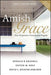 Amish Grace: How Forgiveness Transcended Tragedy / Edition 1 - Paperback | Diverse Reads