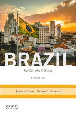 Brazil Third Edition: Five Centuries of Change - Paperback