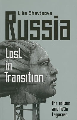Russia: Lost in Transition: The Yeltsin and Putin Legacies - Paperback | Diverse Reads