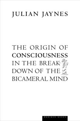 The Origin Of Consciousness In The Breakdown Of The Bicameral Mind - Paperback | Diverse Reads