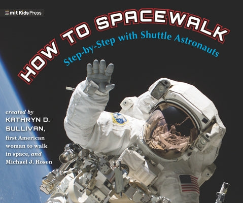 How to Spacewalk: Step-by-Step with Shuttle Astronauts - Hardcover | Diverse Reads