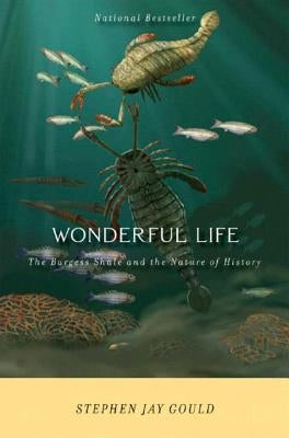 Wonderful Life: The Burgess Shale and the Nature of History - Paperback | Diverse Reads