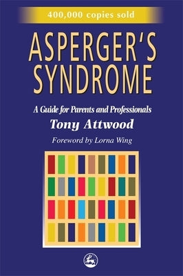 Asperger's Syndrome: A Guide for Parents and Professionals / Edition 1 - Paperback | Diverse Reads