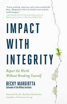 Impact with Integrity: Repair the World Without Breaking Yourself - Hardcover | Diverse Reads