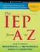 The IEP from A to Z: How to Create Meaningful and Measurable Goals and Objectives - Paperback | Diverse Reads