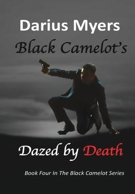 Black Camelot's Dazed By Death - Hardcover |  Diverse Reads