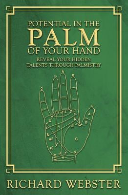 Potential in the Palm of Your Hand: Reveal Your Hidden Talents through Palmistry - Paperback | Diverse Reads