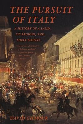 The Pursuit of Italy: A History of a Land, Its Regions, and Their Peoples - Paperback | Diverse Reads