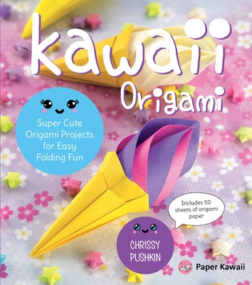 Kawaii Origami: Super Cute Origami Projects for Easy Folding Fun - Paperback | Diverse Reads