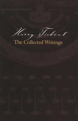 Harry Tiebout: The Collected Writings - Paperback | Diverse Reads