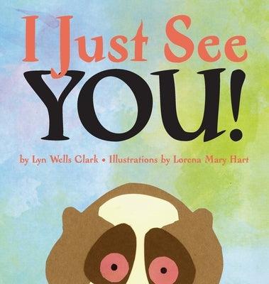 I Just See You - Hardcover | Diverse Reads