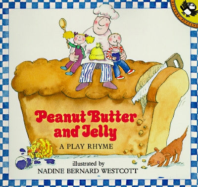 Peanut Butter and Jelly: A Play Rhyme - Paperback | Diverse Reads