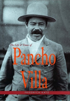 The Life and Times of Pancho Villa / Edition 1 - Paperback | Diverse Reads