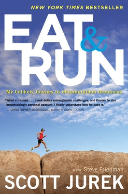 Eat And Run: My Unlikely Journey to Ultramarathon Greatness - Paperback | Diverse Reads