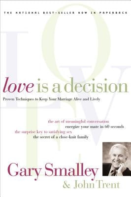 Love Is A Decision: Proven Techniques to Keep Your Marriage Alive and Lively - Paperback | Diverse Reads