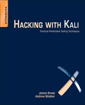 Hacking with Kali: Practical Penetration Testing Techniques - Paperback | Diverse Reads