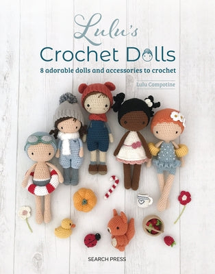 Lulu's Crochet Dolls: 8 Adorable Dolls and Accessories to Crochet - Paperback | Diverse Reads