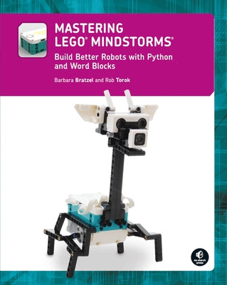 Mastering Lego(r) Mindstorms: Build Better Robots with Python and Word Blocks - Paperback | Diverse Reads