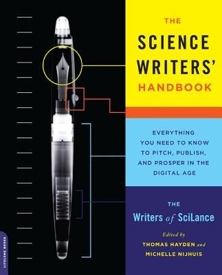 The Science Writers' Handbook: Everything You Need to Know to Pitch, Publish, and Prosper in the Digital Age - Paperback | Diverse Reads