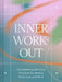 Inner Workout: Strengthening Self-Care Practices for Healing Body, Soul, and Mind - Hardcover | Diverse Reads